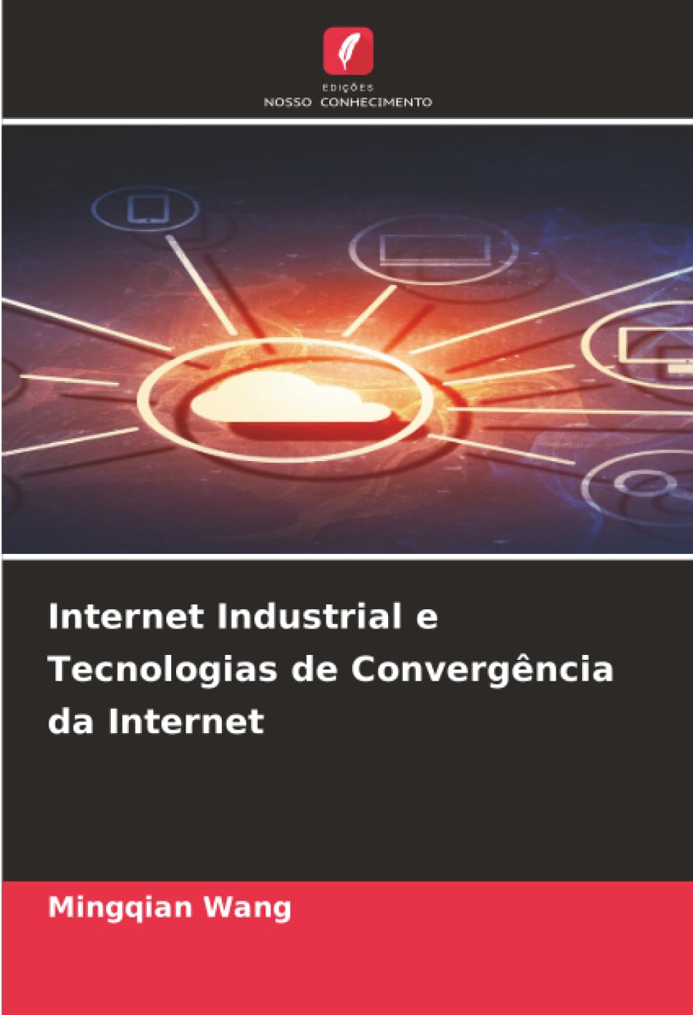 ler totalmente Internet Industrial e Tecnologias de Convergência da Internet