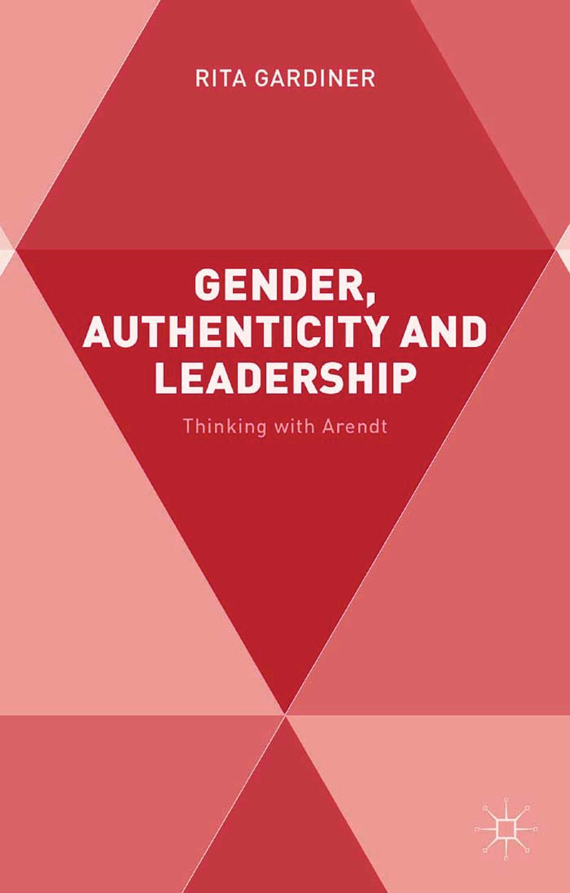 Gender, Authenticity and Leadership: Thinking with Arendt (English Edition) baixar o livro de graça