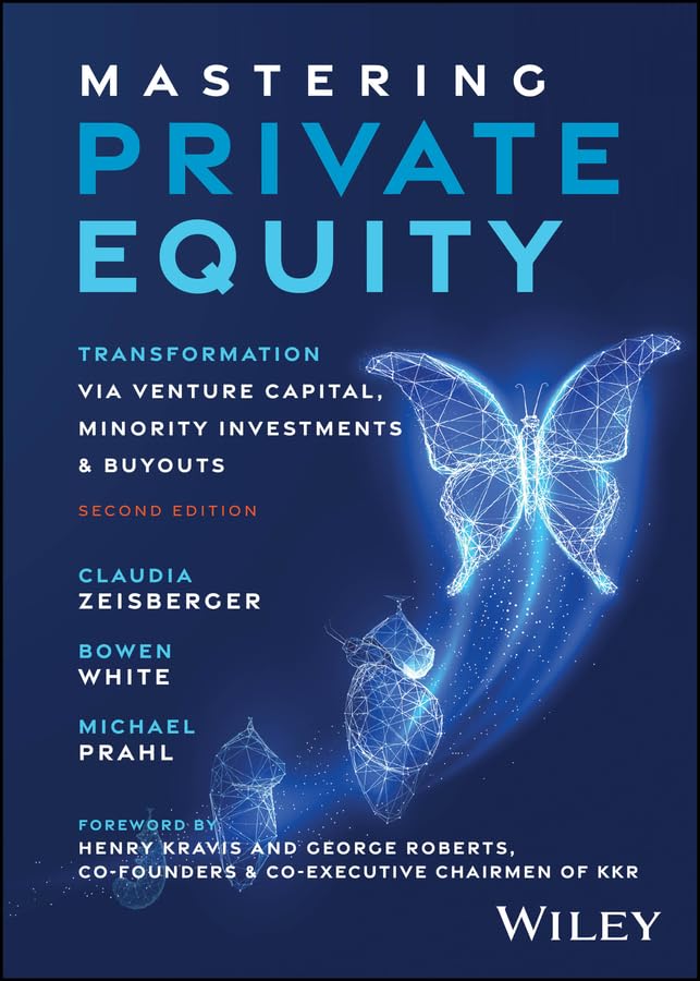 Mastering Private Equity: Transformation via Venture Capital, Minority Investments and Buyouts (English Edition) baixar o livro de graça