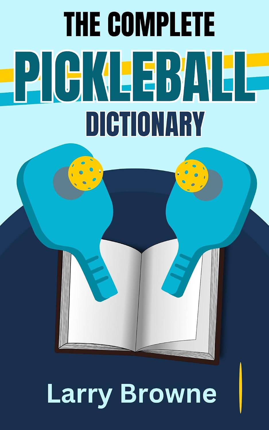 THE COMPLETE PICKLEBALL DICTIONARY: Know All the Terms Used in The Game of Pickleball (English Edition) baixar livro de graça