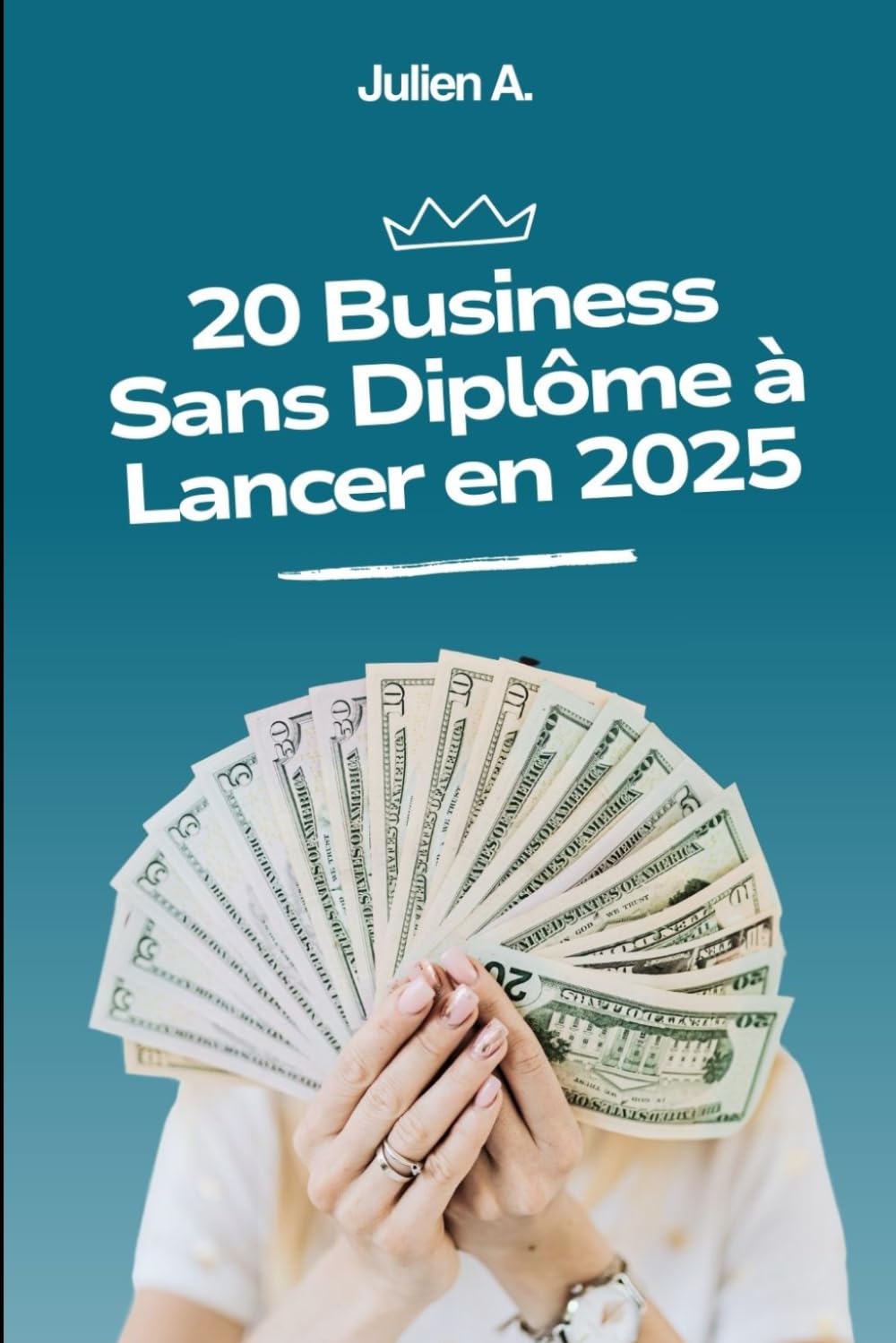 capítulo por capítulo baixar 20 Business Sans Diplôme à Lancer en 2025 – Guide Pratique et Rentable pour Entreprendre Facilement (French Edition)