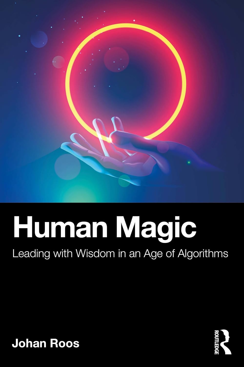 Human Magic: Leading with Wisdom in an Age of Algorithms (English Edition) baixar livro de graça