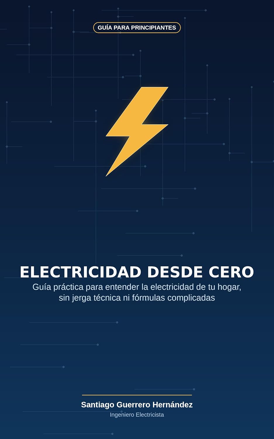 capítulo por capítulo baixar Electricidad desde Cero: Guía práctica para entender la electricidad de tu hogar, sin jerga técnica ni fórmulas complicadas (Spanish Edition)