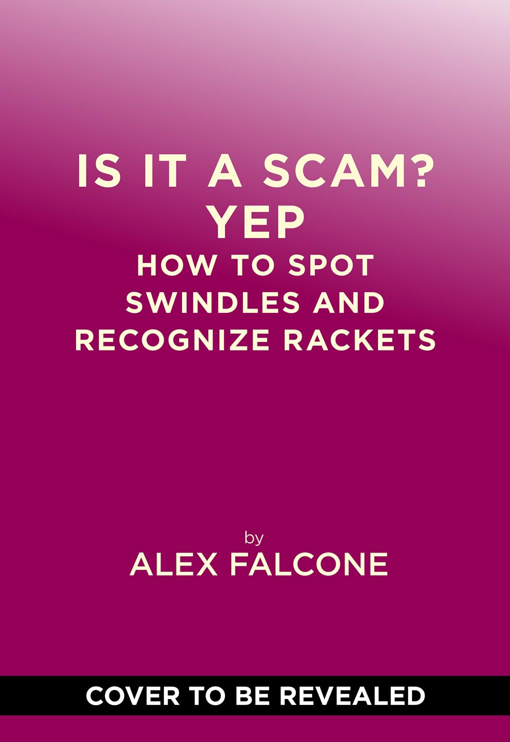 capítulo por capítulo baixar Is It a Scam? Yep: How to Spot Swindles and Recognize Rackets (English Edition)