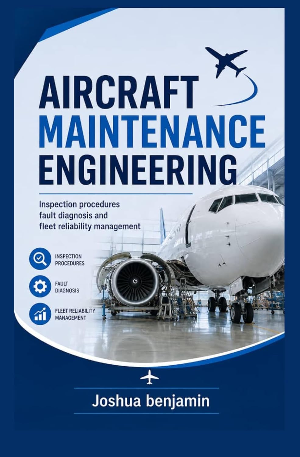 ler totalmente AIRCRAFT MAINTENANCE ENGINEERING: Inspection Procedures Fault Diagnosis and Fleet Reliability Management