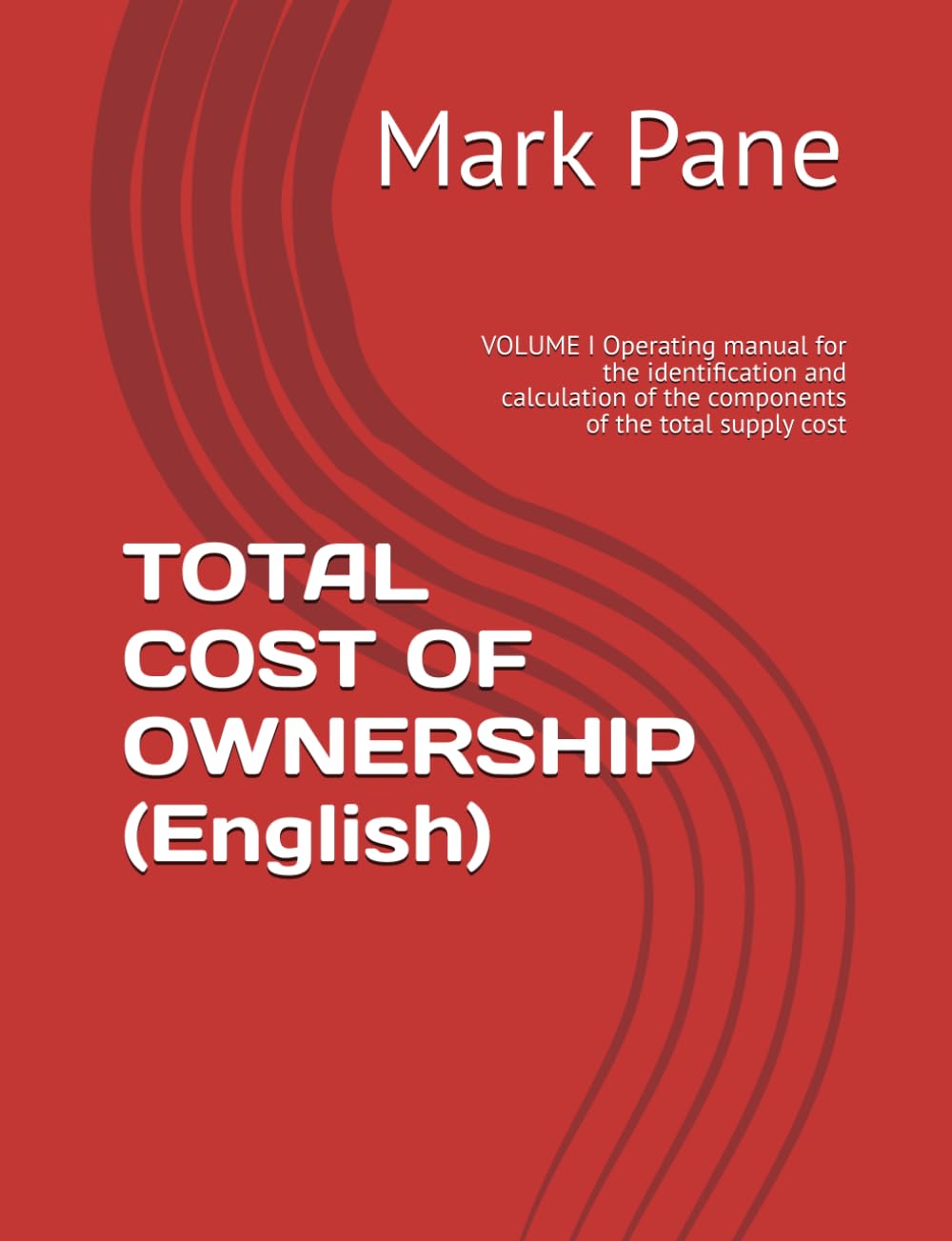 TOTAL COST OF OWNERSHIP (English): VOLUME I Operating manual for the identification and calculation of the components of the total supply cost baixar livro de graça
