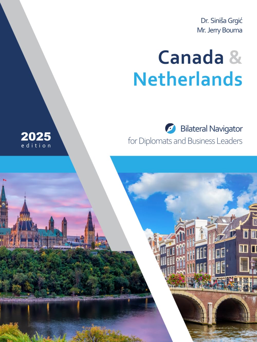 Canada & Netherlands: Bilateral Navigator for Diplomats and Business Leaders, 2025 edition baixar o livro de graça
