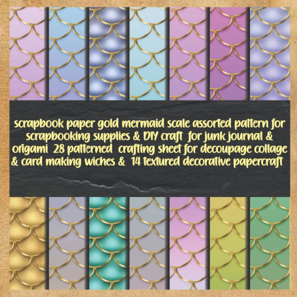 scrapbook paper gold mermaid scale assorted pattern for scrapbooking supplies & DIY craft for junk journal & origami 28 patterned crafting sheet... wiches & 14 textured decorative papercraft baixar o livro de graça