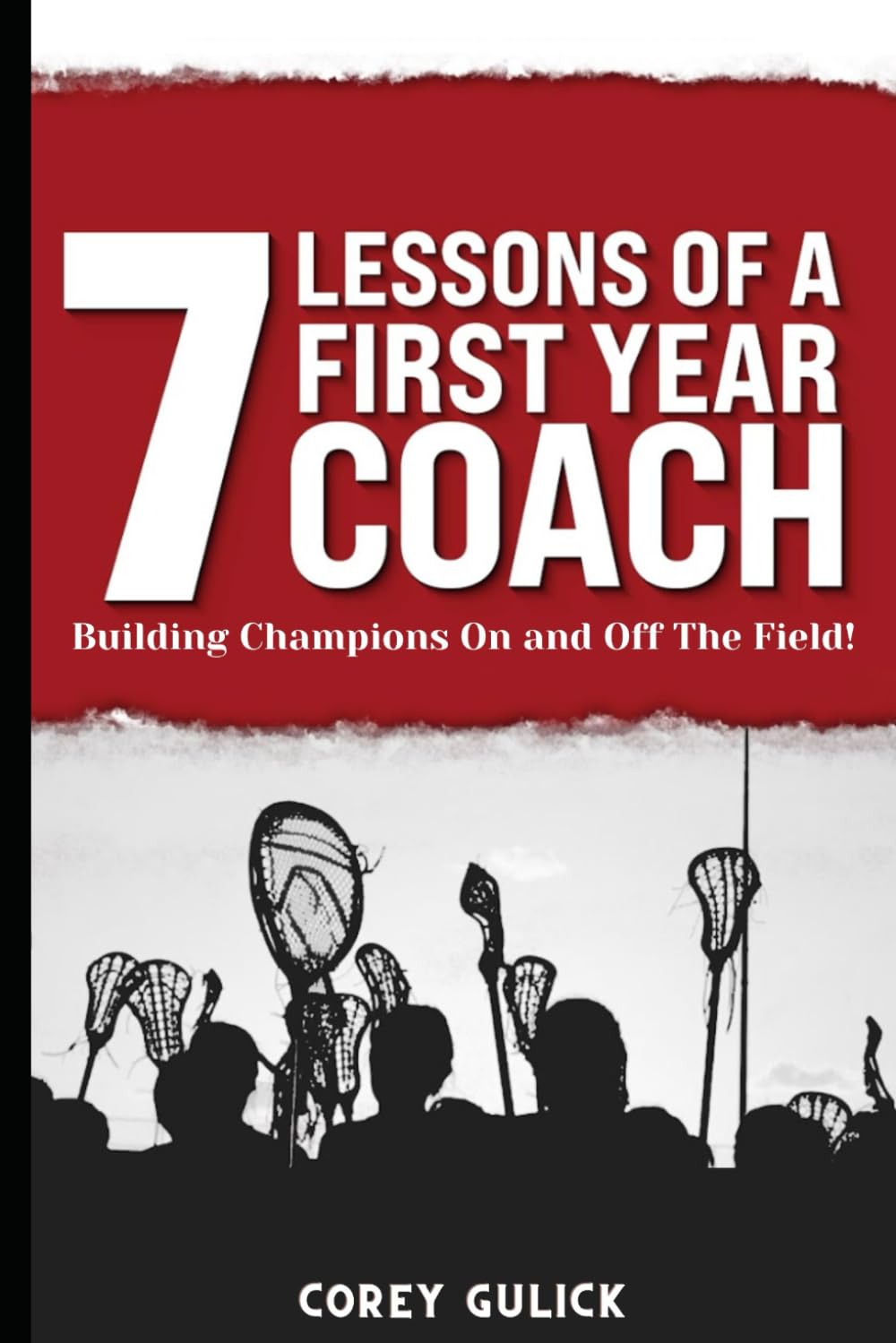 7 Lessons of a First Year Coach: Building Champions On and Off The Field baixar livro de graça
