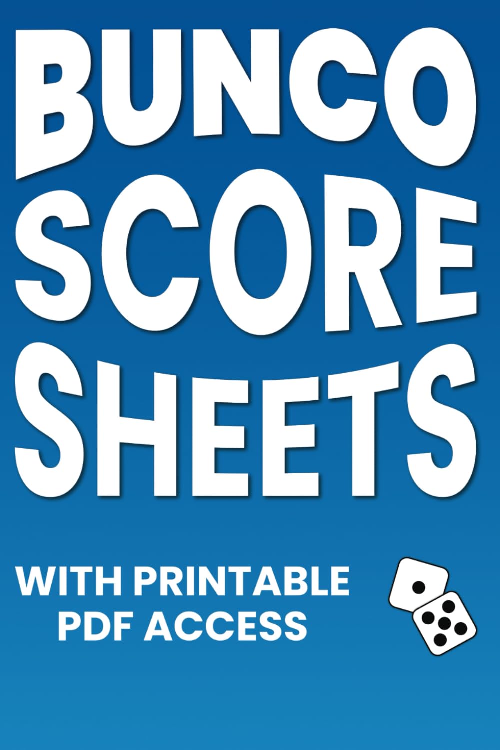 Bunco Score Sheets: Fun and Simple Score Tracking for Bunco Game Nights with Printable PDF Access baixar livro de graça