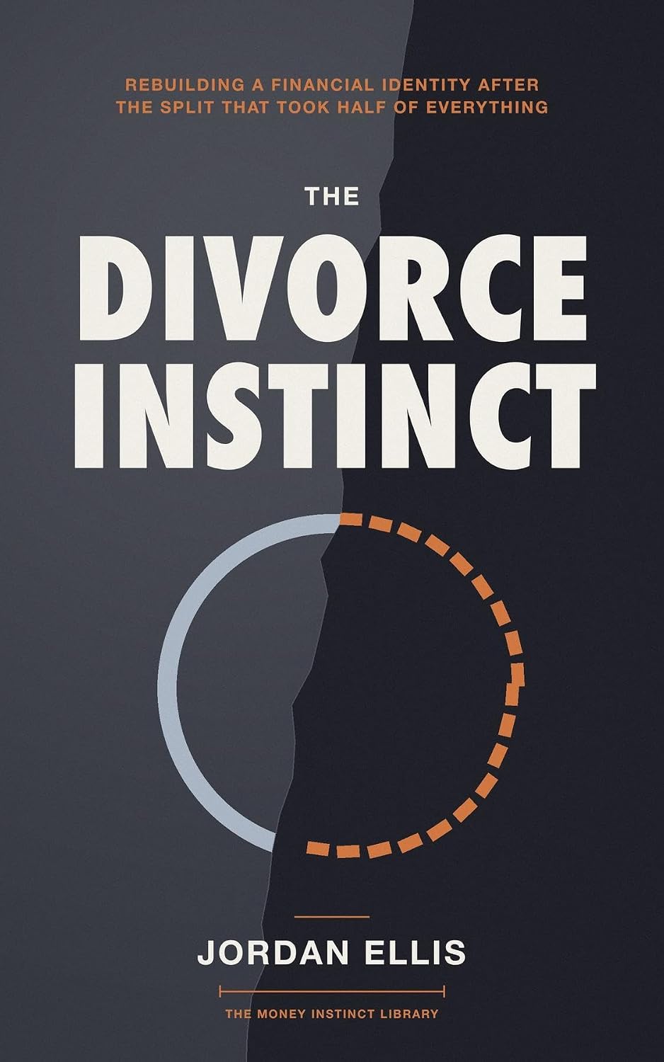 capítulo por capítulo baixar The Divorce Instinct: Rebuilding a Financial Identity After the Split That Took Half of Everything (English Edition)
