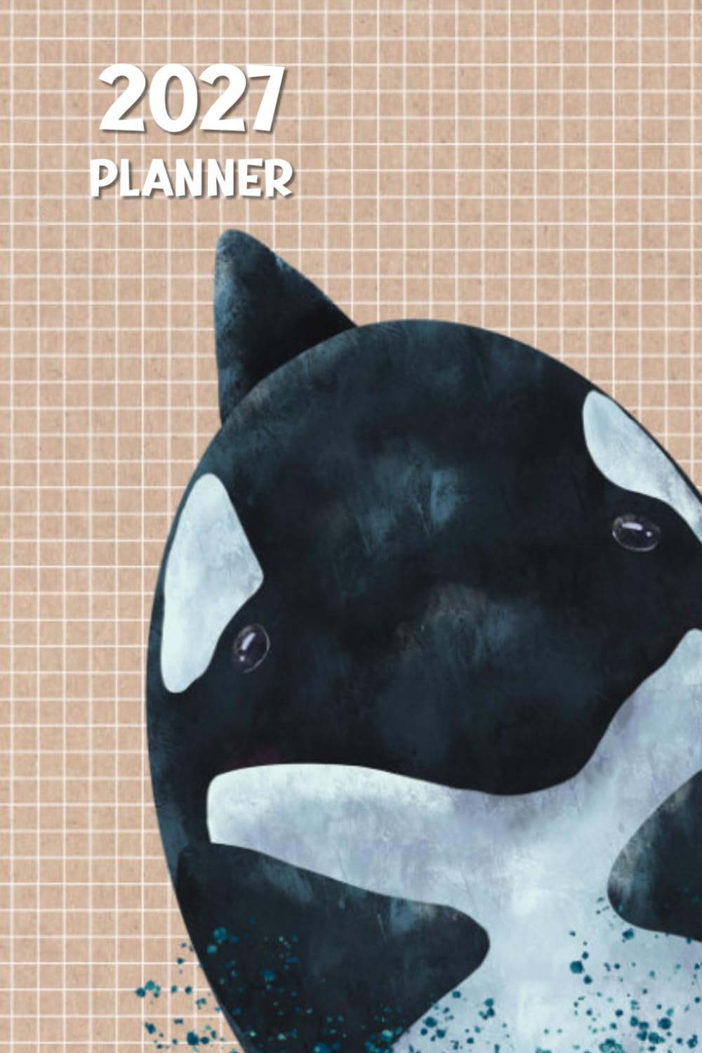 Cute Orca 2027 Planner Weekly and Monthly: Minimalist Calendar Organizers, goal, to do listv baixar o livro de graça