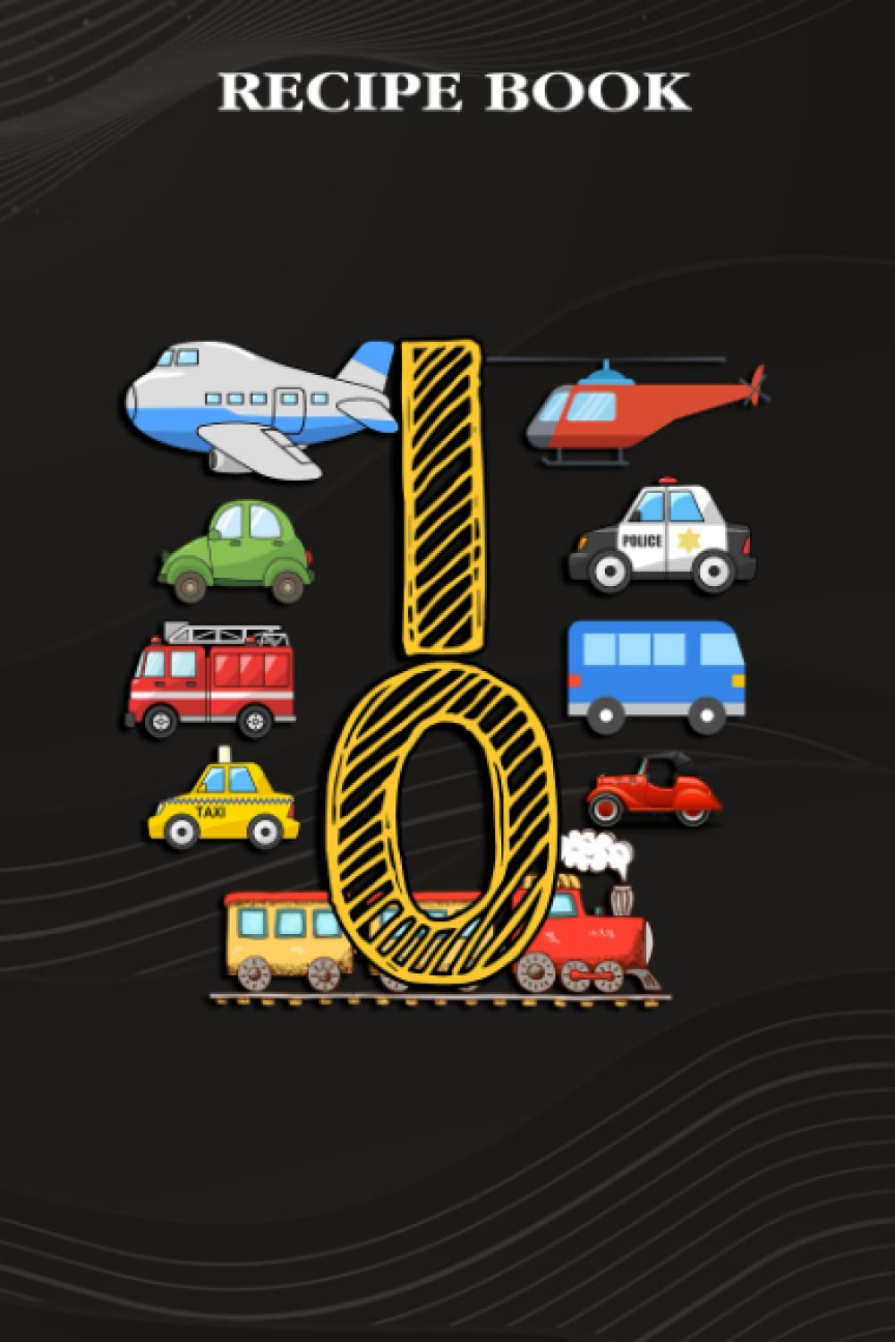ler totalmente Recipe Book:Kids 10 Years Old Transportation Birthday Car Train Plane 10th Gift: Gifts for Mom: A Beautiful & Modern Keepsake Recipe Notebook &... Blank Recipe Book & Cookbook,Birthday Gifts