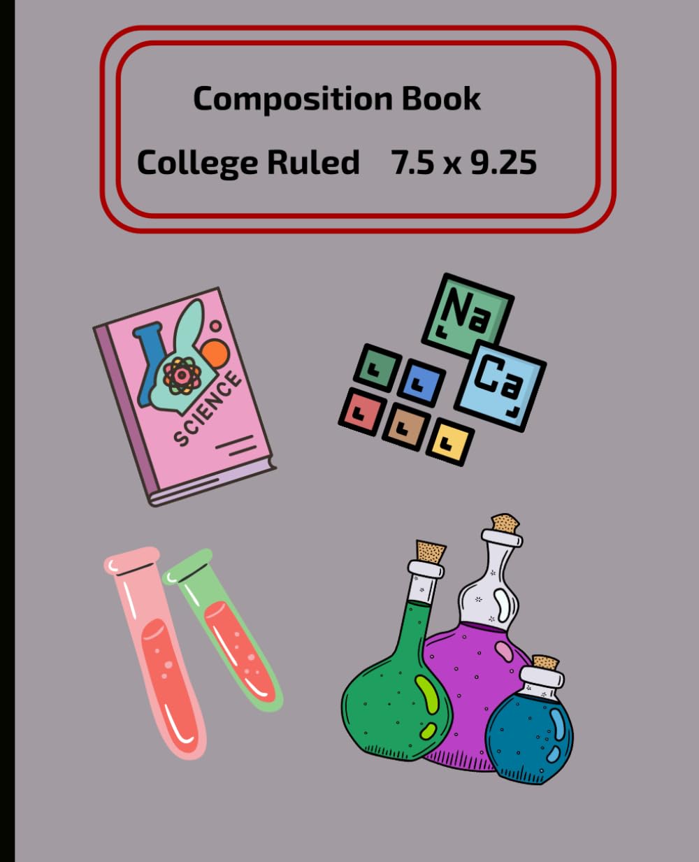 Composition Notebook for Science Courses: A Fun Science‑Themed Notebook for School, Labs & Everyday Use I Ideal for Chemistry, Biology, Physics and Stem I 7.5x9.25 I 160 Pages baixar o livro de graça