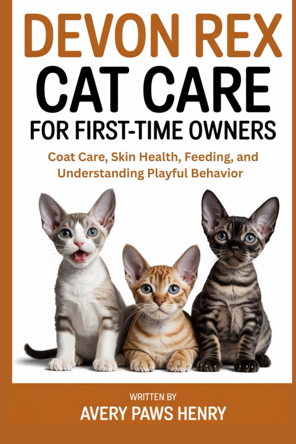 Devon Rex Cat Care for First-Time Owners: Coat Care, Skin Health, Feeding, and Understanding Playful Behavior baixar livro de graça
