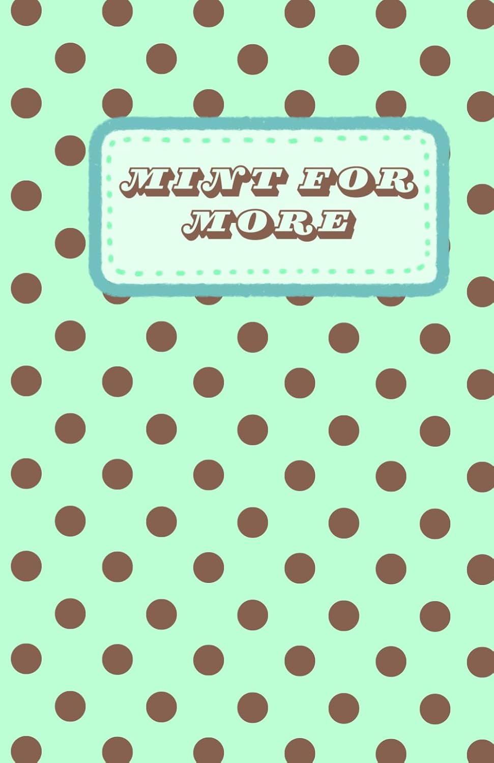 Mint for More - Cute Dessert-Themed Journal for Journaling, Writing, Notes, Ideas & Daily Thoughts | Sweet Mint Green Aesthetic Notebook for Women, Girls & Teens baixar o livro de graça