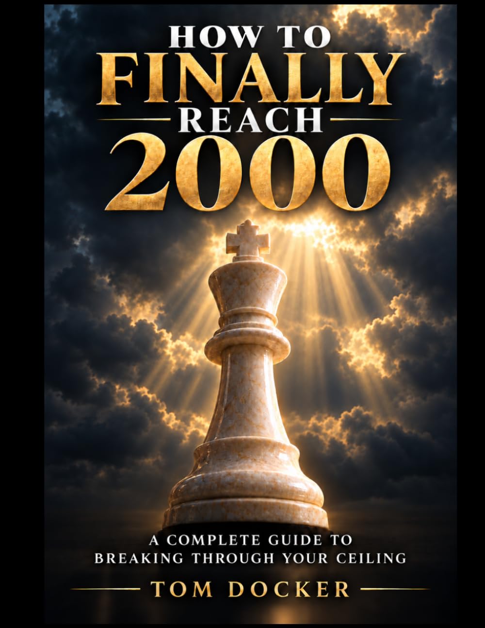 How to Finally Reach 2000 Elo In Chess: A Complete Guide to Breaking Through Your Ceiling baixar o livro de graça