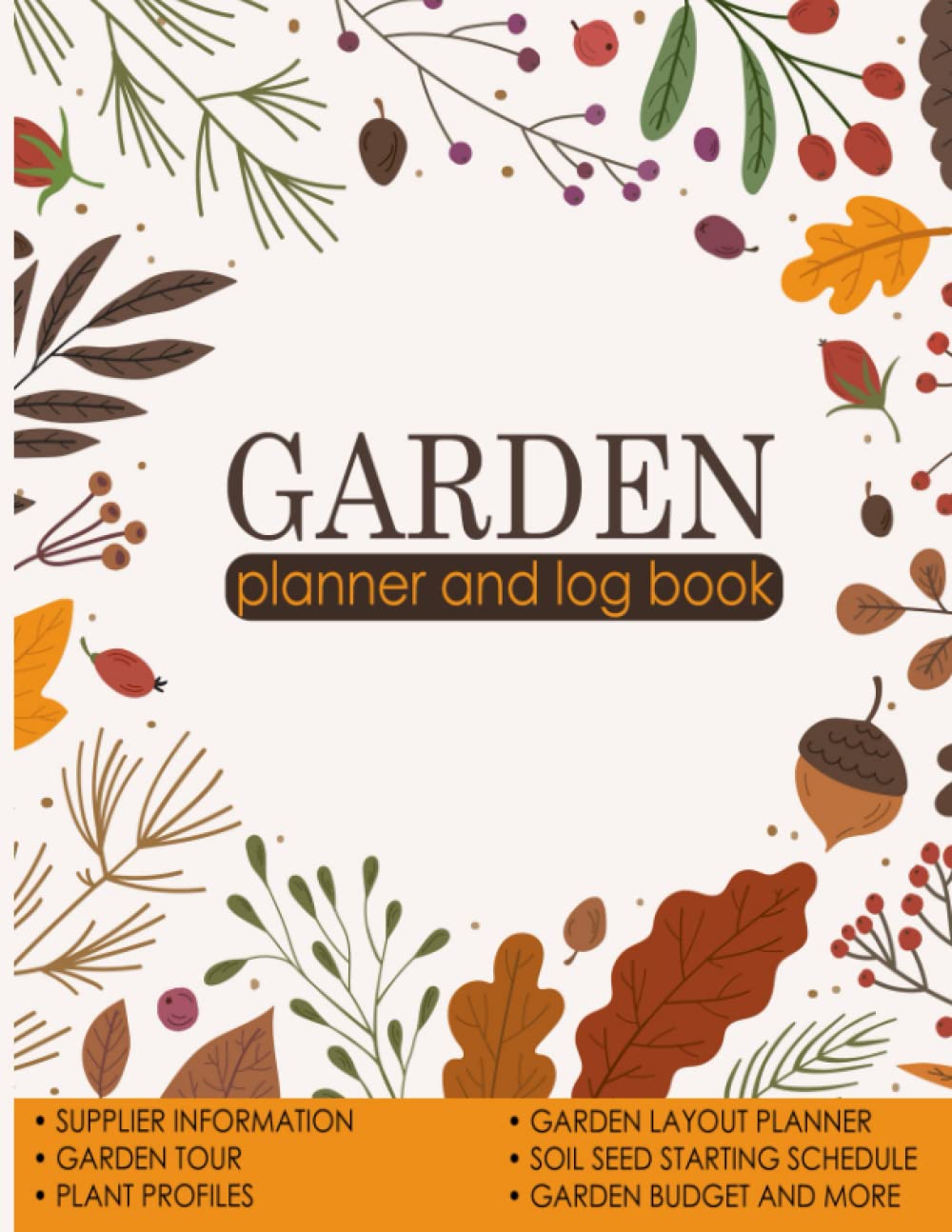 Garden Planner and log book: A Journal And Notebook For Gardeners, the successful way to grow plants with care baixar livro de graça