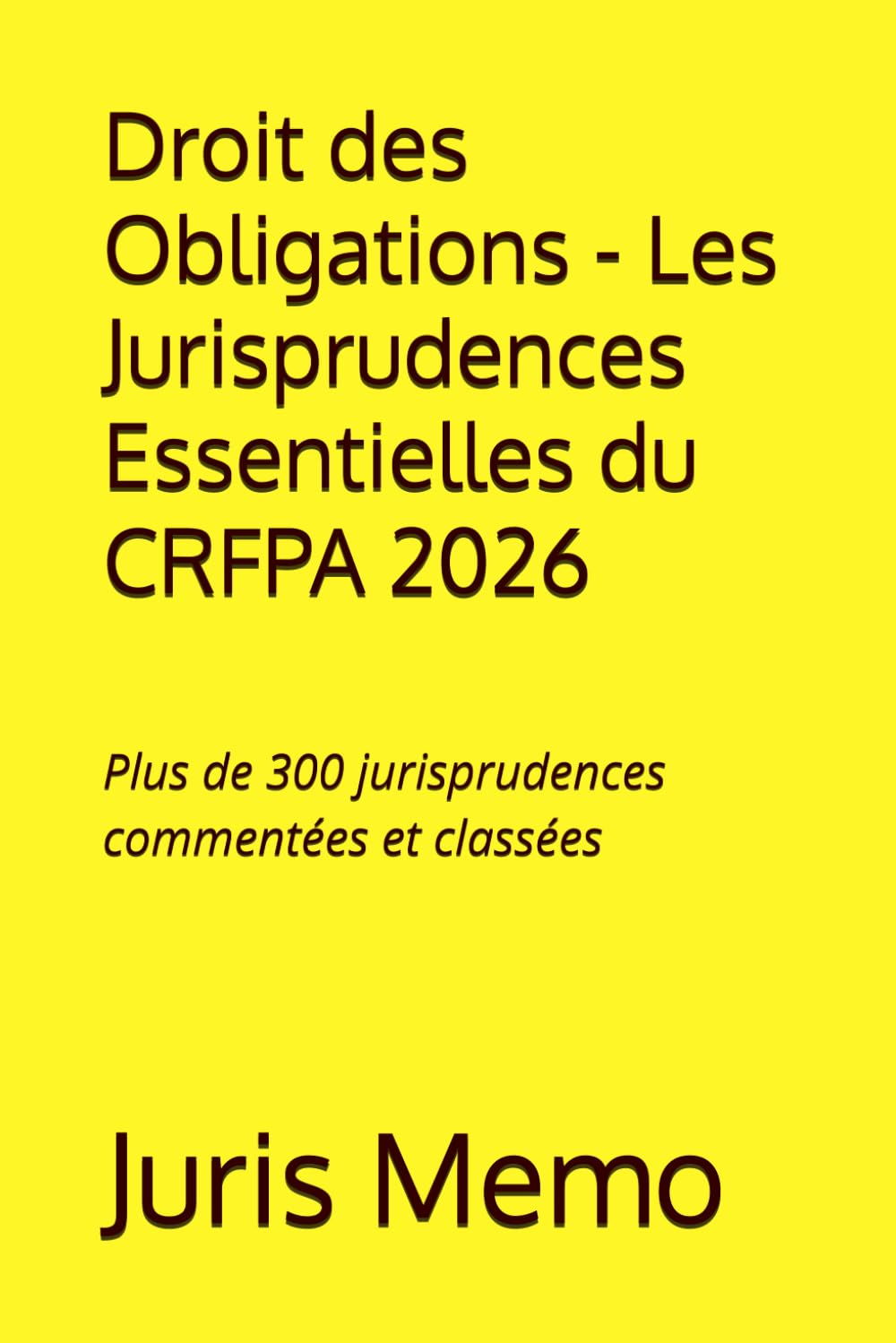 Les Jurisprudences Essentielles du CRFPA: Droit des Obligations: Plus de 300 jurisprudences commentées et classées (French Edition) baixar livro de graça