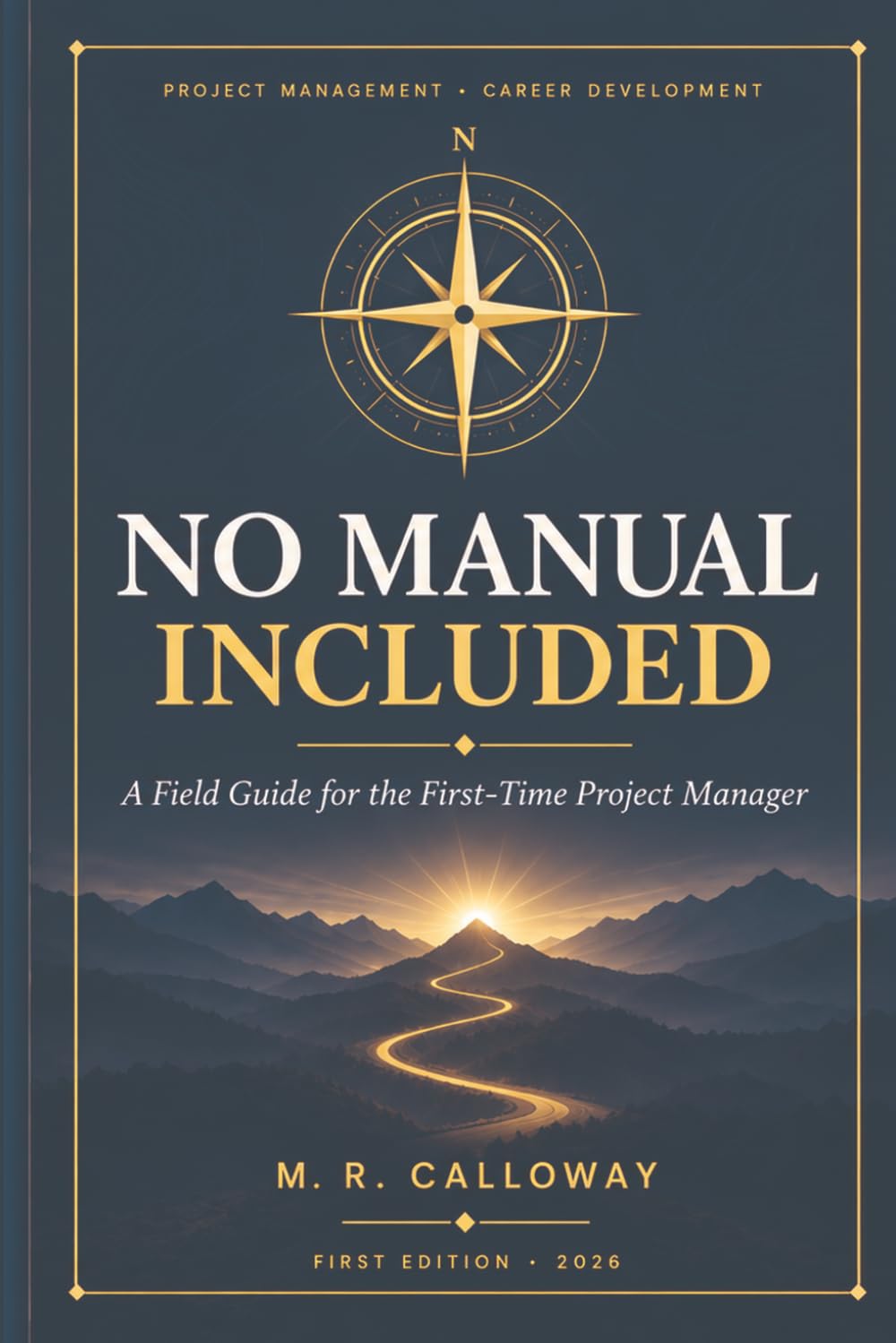 NO MANUAL INCLUDED.: A Field Guide for the First-Time Project Manager baixar livro de graça