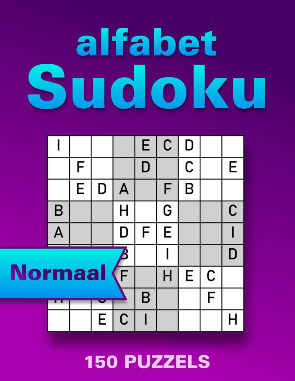 Sudoku met Letters – Grootletter Puzzelboek: 150 Normale Woord Sudoku Puzzels (Woordoku) voor Volwassenen & Senioren – Alfabet Sudoku voor Geheugen,... (Inclusief Oplossingen) (Dutch Edition) baixar livro de graça