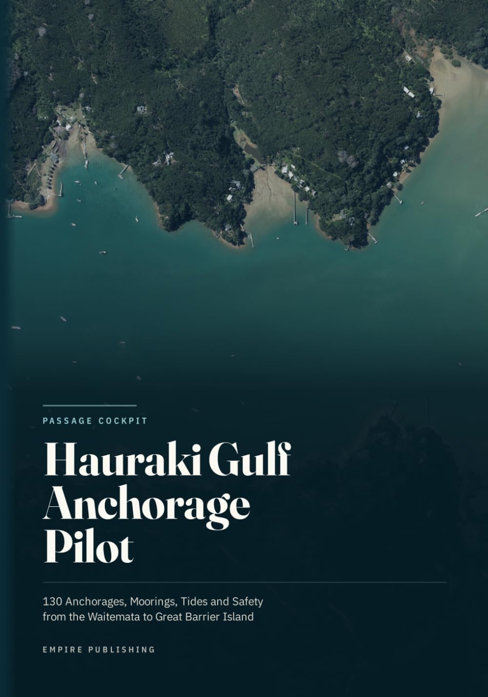 ler totalmente Hauraki Gulf Anchorage Pilot: 130 Anchorages, Moorings, Tides and Safety from the Waitemata to Great Barrier Island