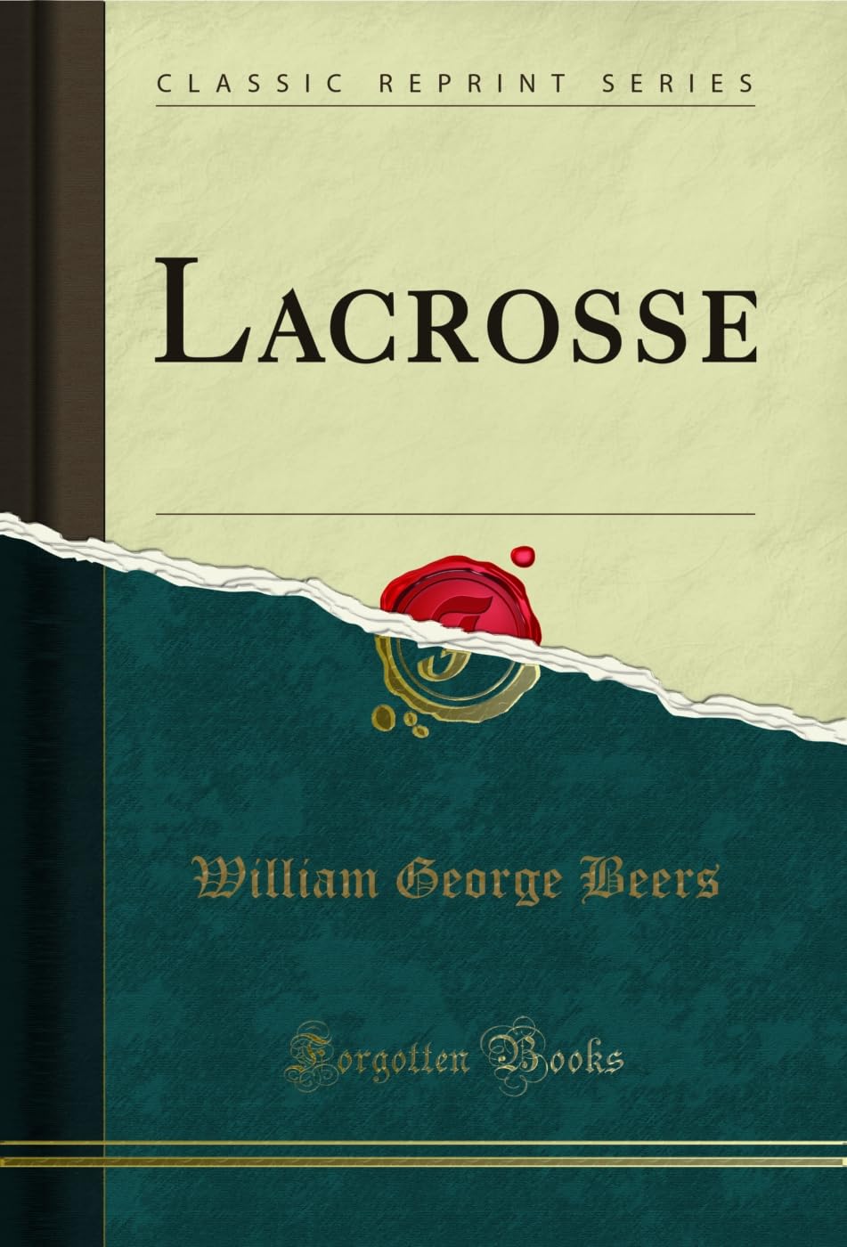 ler totalmente Lacrosse: The National Game of Canada (Classic Reprint) (English Edition)