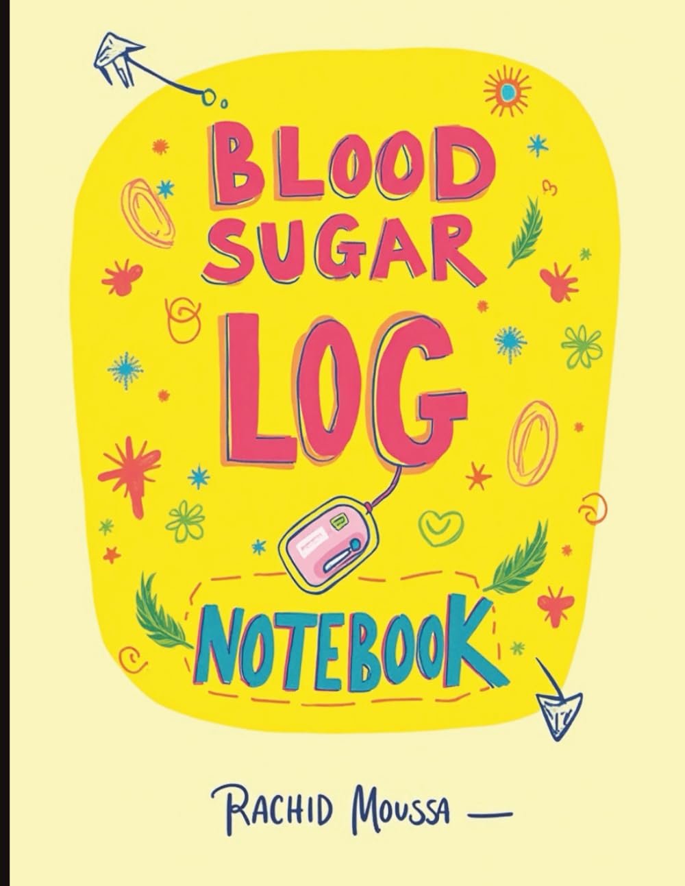 capítulo por capítulo baixar Blood Sugar Log Book Notebook Diabetes Tracker for Daily Glucose Readings.: Diabetic Journal for Diabetes control daily usage
