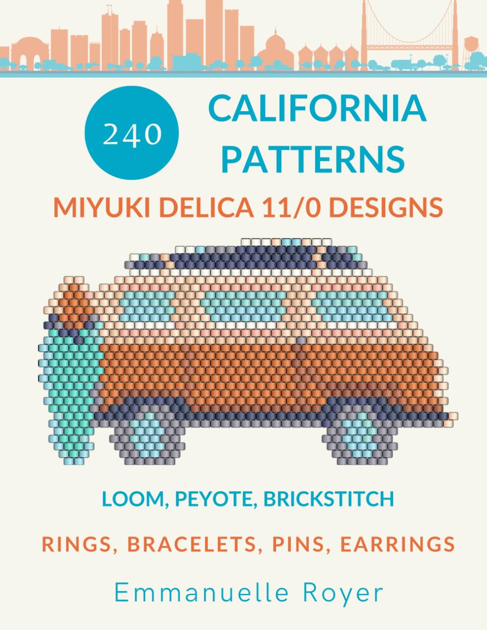 240 California Miyuki Delica 11/0 Patterns: Modern & Coastal Designs for Rings, Bracelets, Pins and Earrings.: Loom, peyote and brickstitch technique.... (Miyuki bead patterns - world collection) baixar o livro de graça