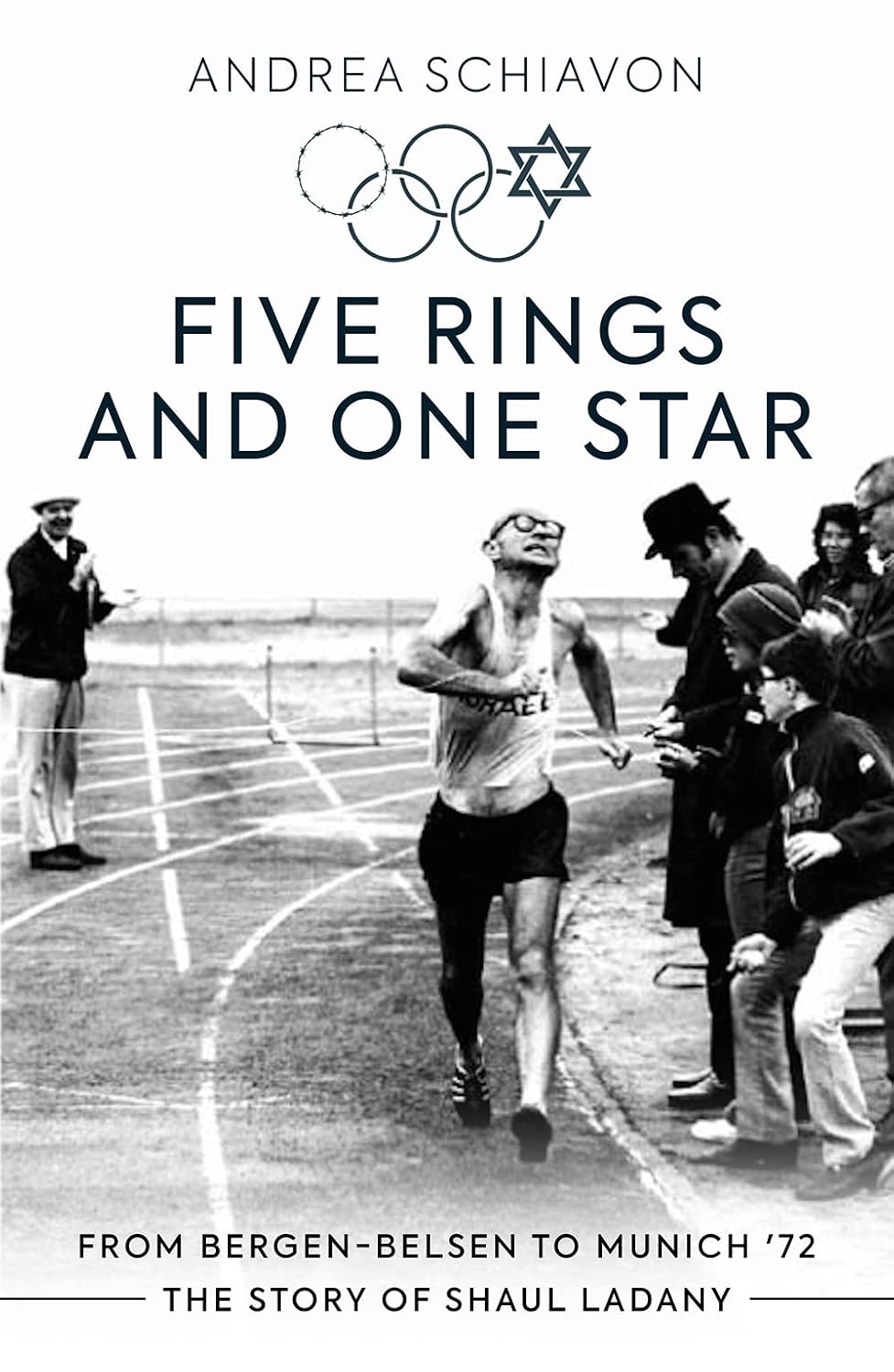 Five Rings and One Star: From Bergen-Belsen to Munich '72: The Story of Shaul Ladany baixar livro de graça