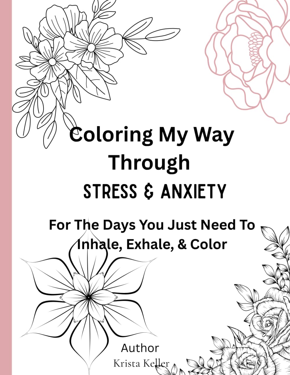 ler totalmente Coloring My Way Through Stress & Anxiety: For The Days You Just Need To Inhale, Exhale, & Color