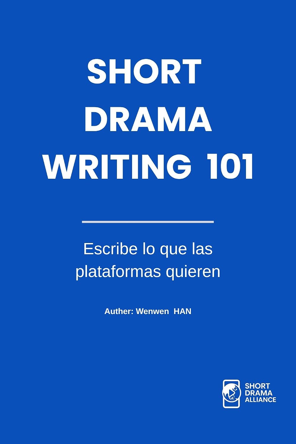 Short Drama Writing 101: Escribe lo que las plataformas quieren (Spanish Edition) baixar livro de graça