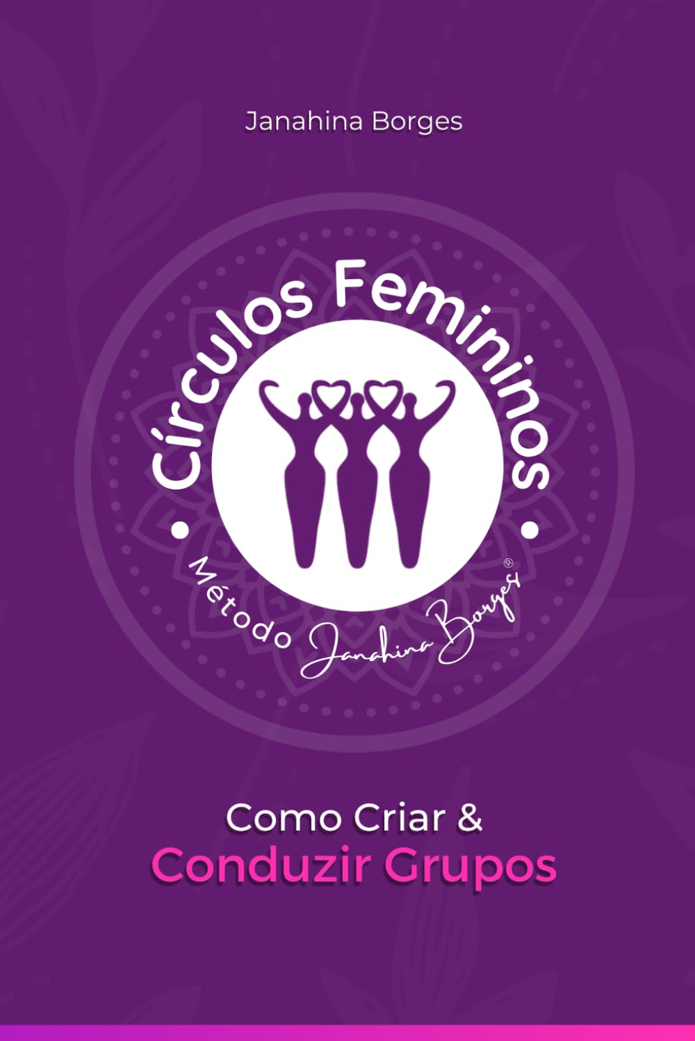 capítulo por capítulo baixar Círculos Femininos: Como criar e conduzir Grupos (Portuguese Edition)