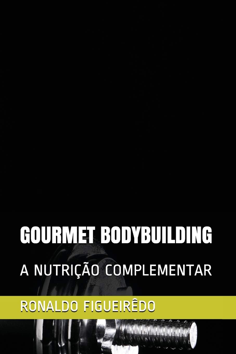 Gourmet Bodybuilding: A Nutrição Complementar baixar o livro de graça