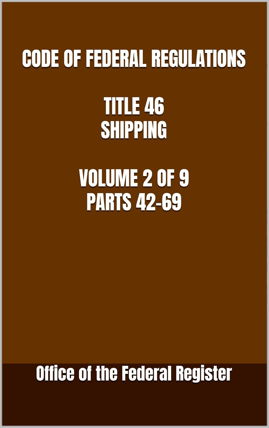 CODE OF FEDERAL REGULATIONS TITLE 46 SHIPPING VOLUME 2 OF 9 PARTS 42-69 2025 EDITION (English Edition) baixar o livro de graça