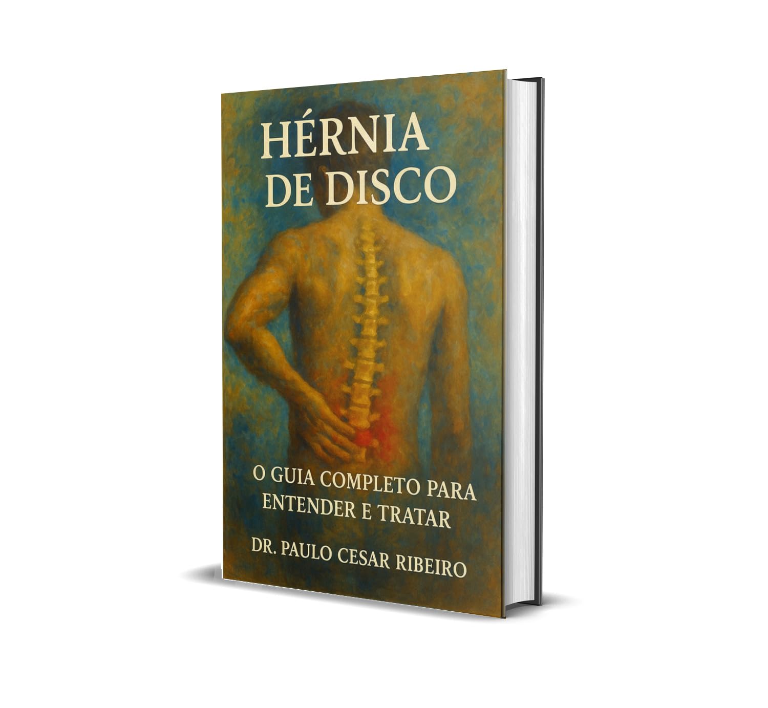 HÉRNIA DE DISCO: DO PÂNICO A CURA baixar livro de graça