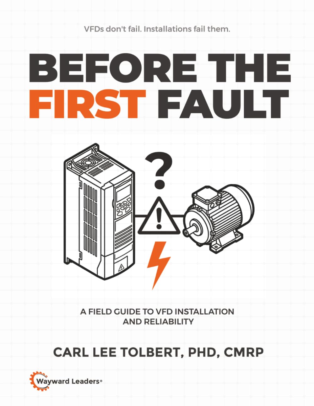 ler totalmente Before the First Fault: A Field Guide to VFD Installation and Reliability