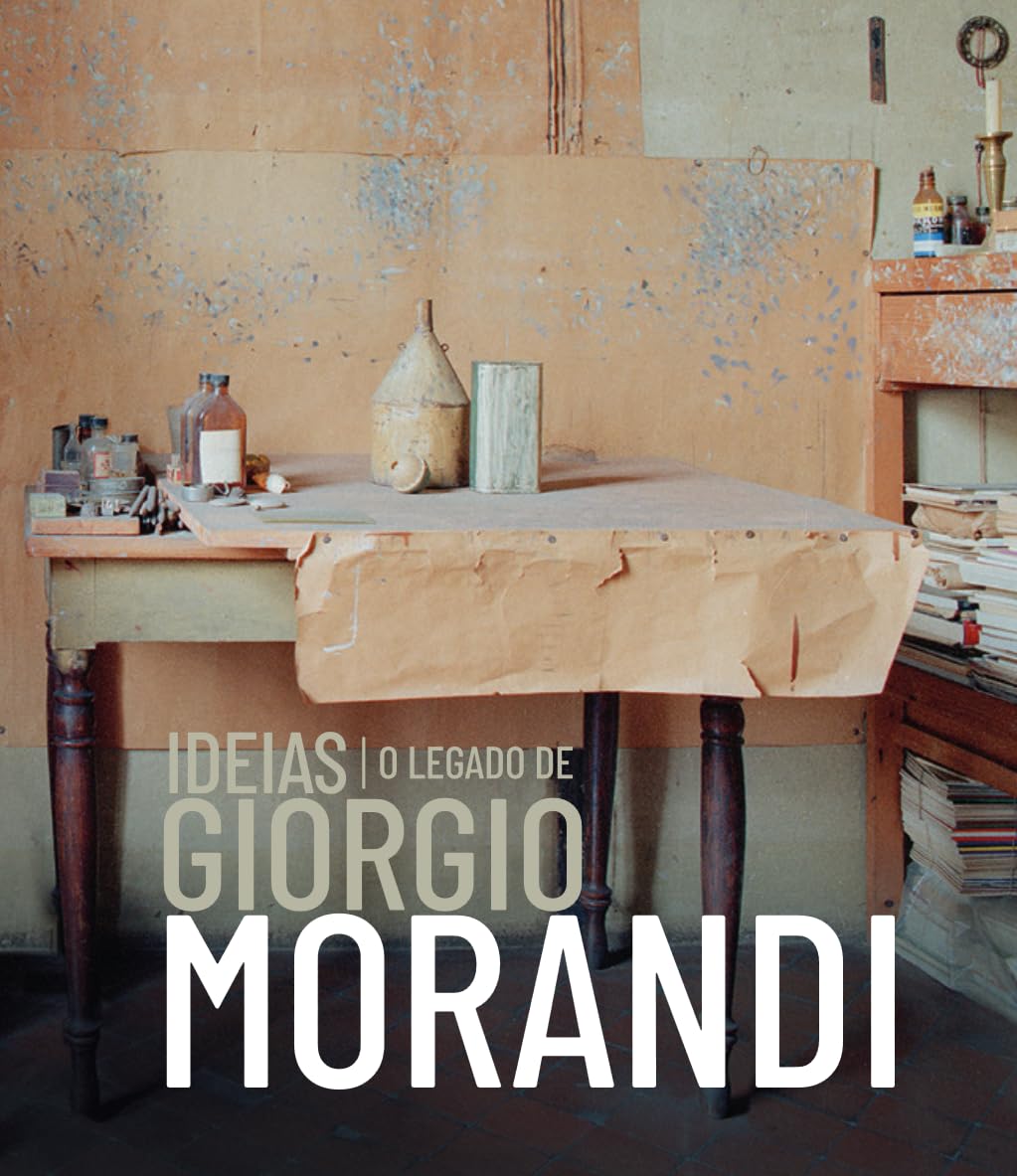 Ideias: o legado de Giorgio Morandi = Ideas: Giorgio Morandi's legacy baixar livro de graça