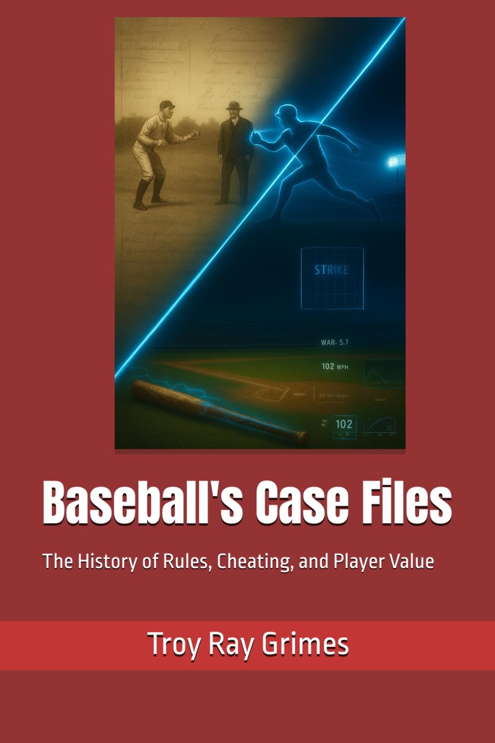 Baseball's Case Files: The History of Rules, Cheating, and Player Value (Marathon Ump's "Take Me Out to the Ball Game" Series.) baixar livro de graça
