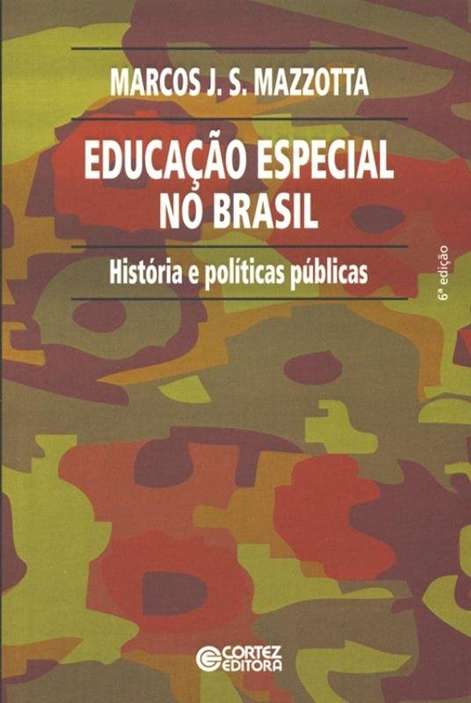 Educação especial no Brasil: história e políticas públicas