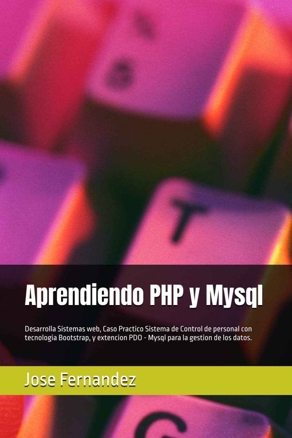 capítulo por capítulo baixar Aprendiendo PHP y Mysql: Desarrolla Sistemas web, Caso Practico Sistema de Control de personal con tecnologia Bootstrap, y extencion PDO - Mysql para la gestion de los datos. (Spanish Edition)