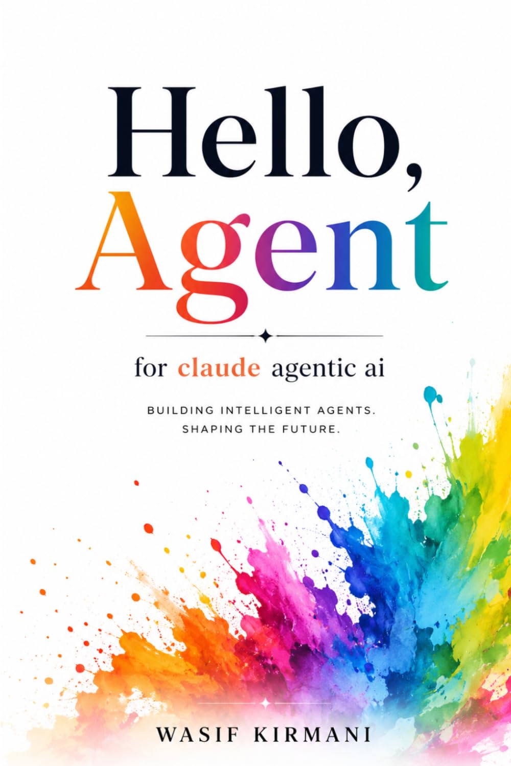 Hello, Agent for Claude agentic AI: Building Intelligent Agents, Shaping The Future baixar livro de graça