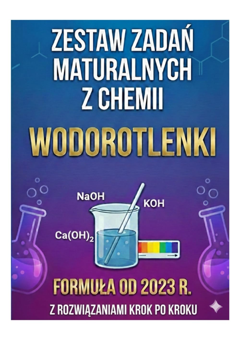 Zestaw zadań maturalnych z chemii: Wodorotlenki: Formuła od 2023r., z rozwiązaniami krok po kroku (Polish Edition) baixar o livro de graça