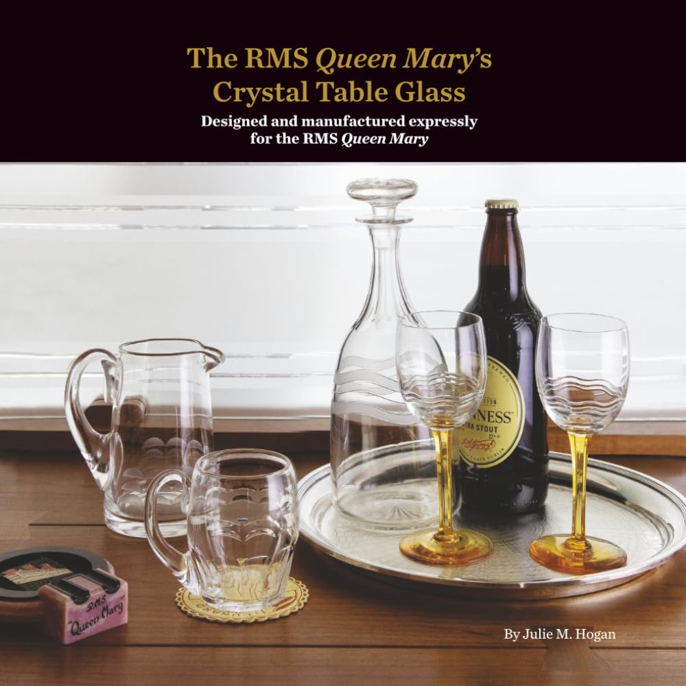 ler totalmente The RMS Queen Mary's Crystal Table Glass: Designed and manufactured expressly for the RMS Queen Mary