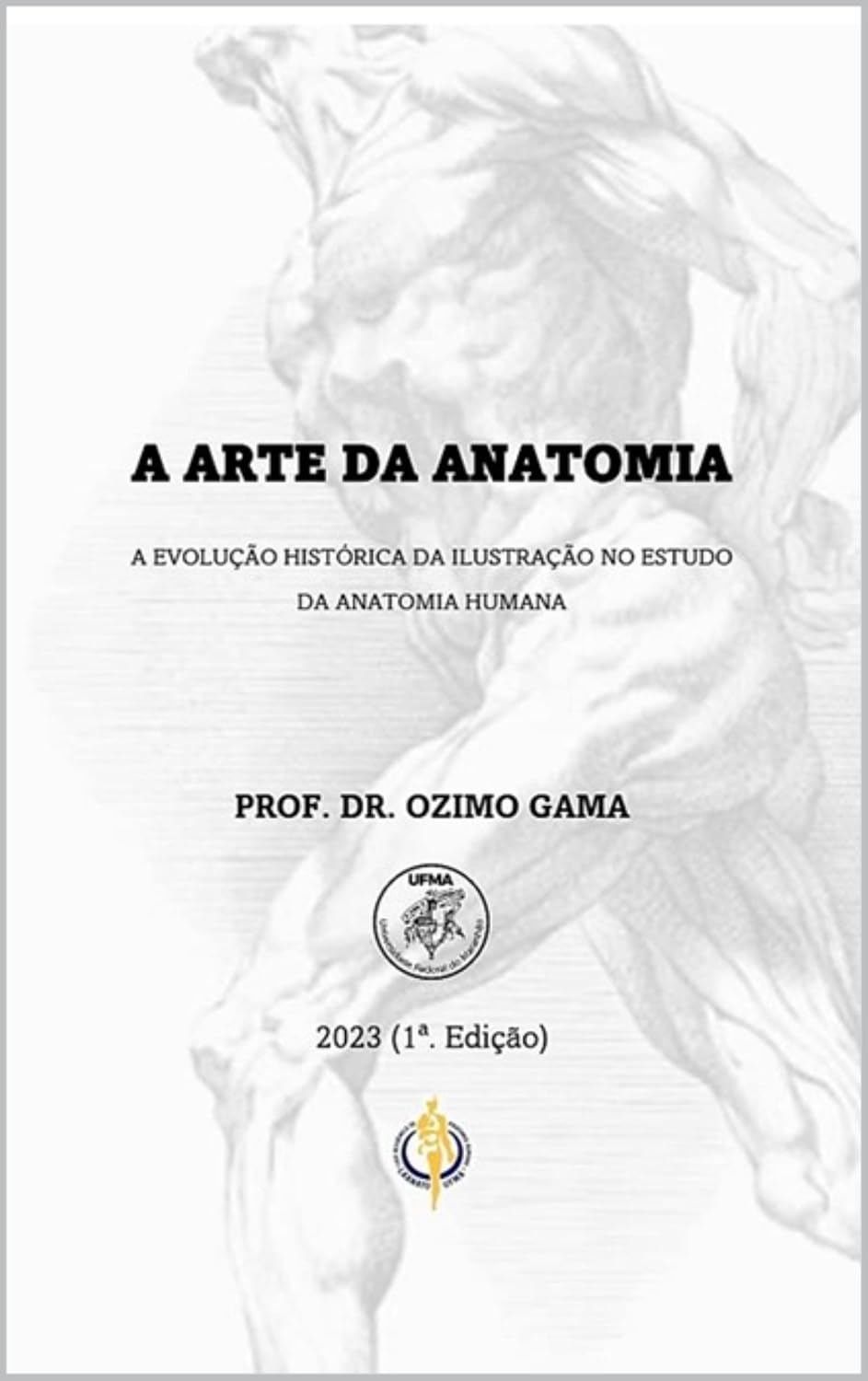 A ARTE DA ANATOMIA: A EVOLUÇÃO HISTÓRICA DA ILUSTRAÇÃO NO ESTUDO DA ANATOMIA HUMANA baixar livro de graça