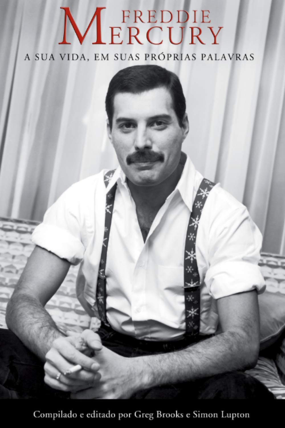 Freddie Mercury: A Sua Vida, Em Suas Próprias Palavras (Portuguese Edition) baixar o livro de graça