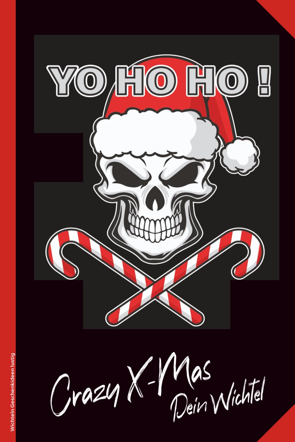 Wichteln Geschenkideen lustig: Frohe Weihnachten denn es ist Wichtel und Julklapp bei der Weihnachtsfeier geplant mit dieser witzigen Wichtelgeschenk... wird Wichteln lustig (German Edition) baixar o livro de graça