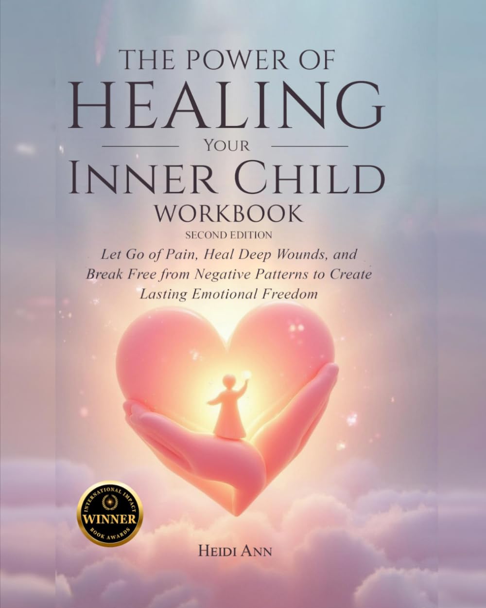 The Power of Healing Your Inner Child Workbook Second Edition: Let Go of Pain, Heal Deep Wounds, and Break Free from Negative Patterns to Create Lasting Emotional Freedom baixar livro de graça