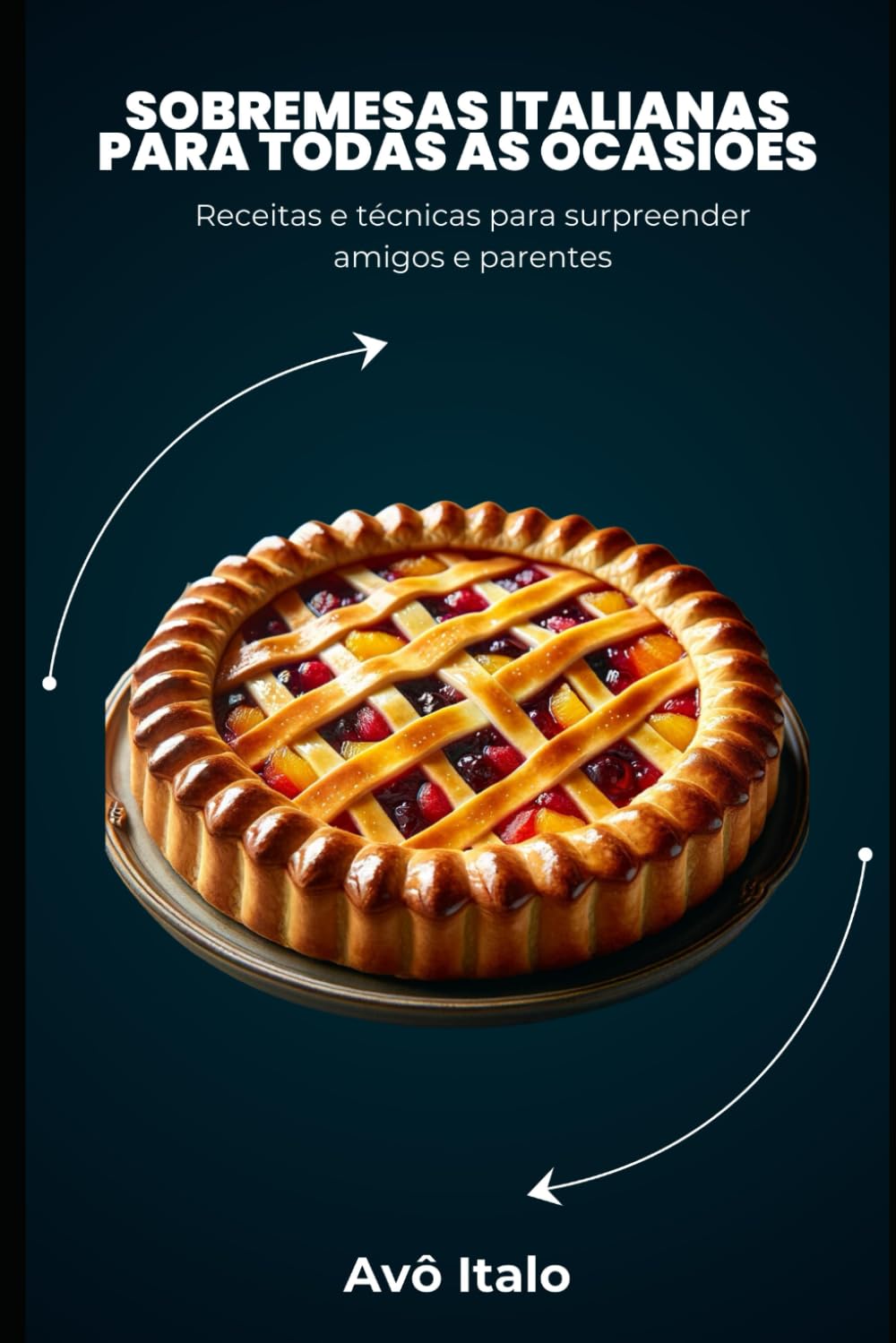 Sobremesas italianas para todas as ocasiões: Receitas e técnicas para surpreender amigos e parentes (Portuguese Edition) baixar livro de graça