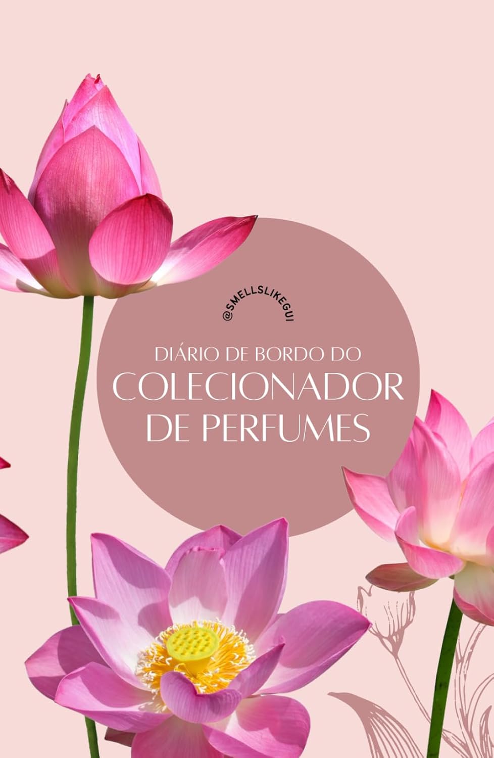 Diário de Bordo do Colecionador de Perfumes: – Lótus (Portuguese Edition) baixar o livro de graça